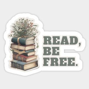 Read More and Be free Book Lovers and Book Worms Sticker